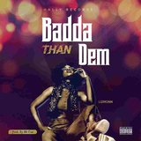 Badda Than Dem