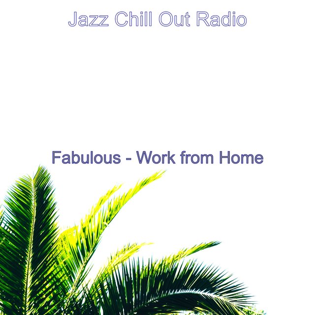Fabulous - Work from Home