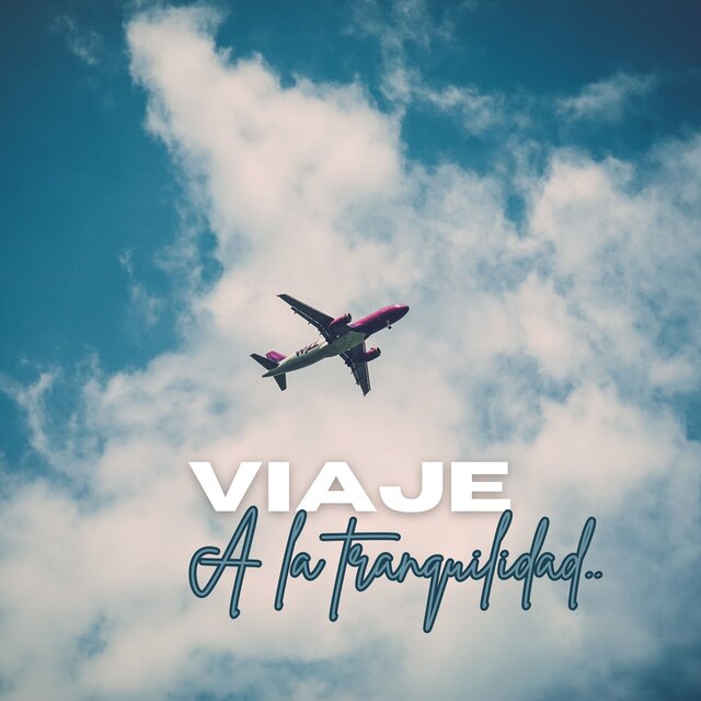 Viaje a la Tranquilidad