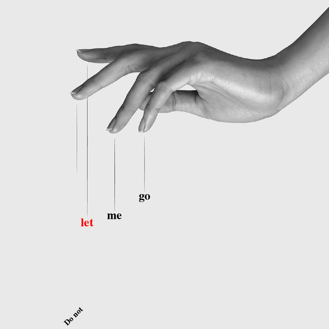 (Don't) Let me Go