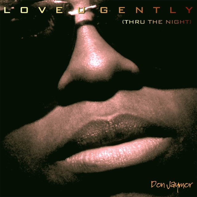 Love U Gently (Thru the Night)