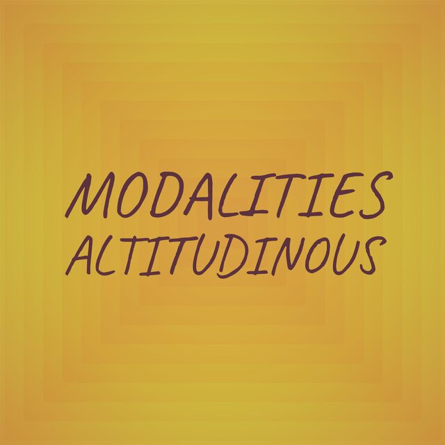 Modalities Altitudinous