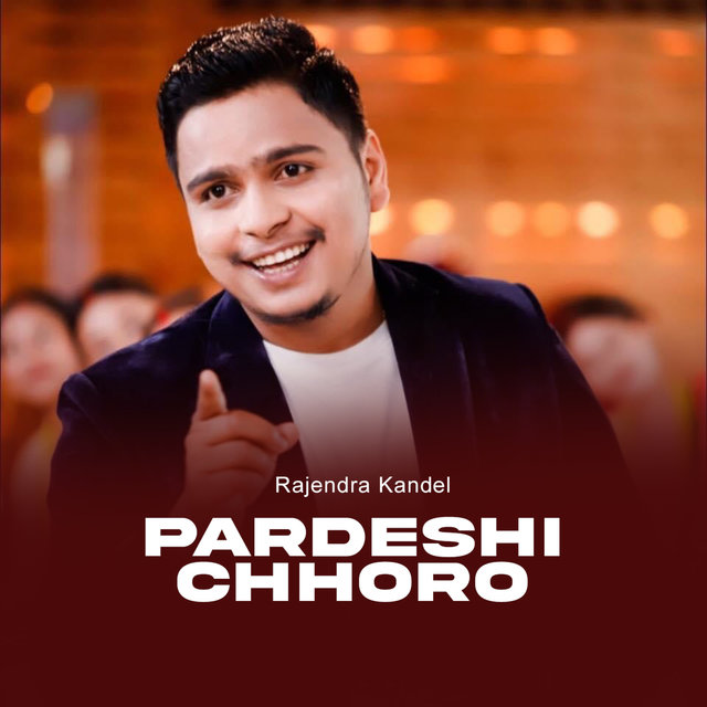Pardeshi Chhoro