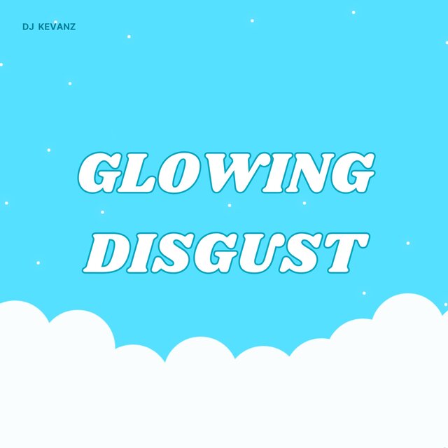 Glowing Disgust