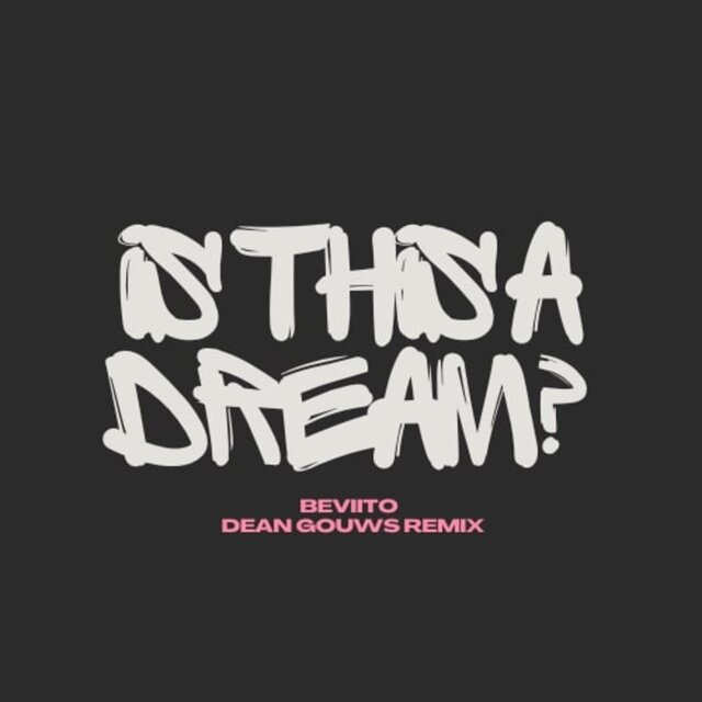 Is This a Dream? (Dean Gouws Remix)