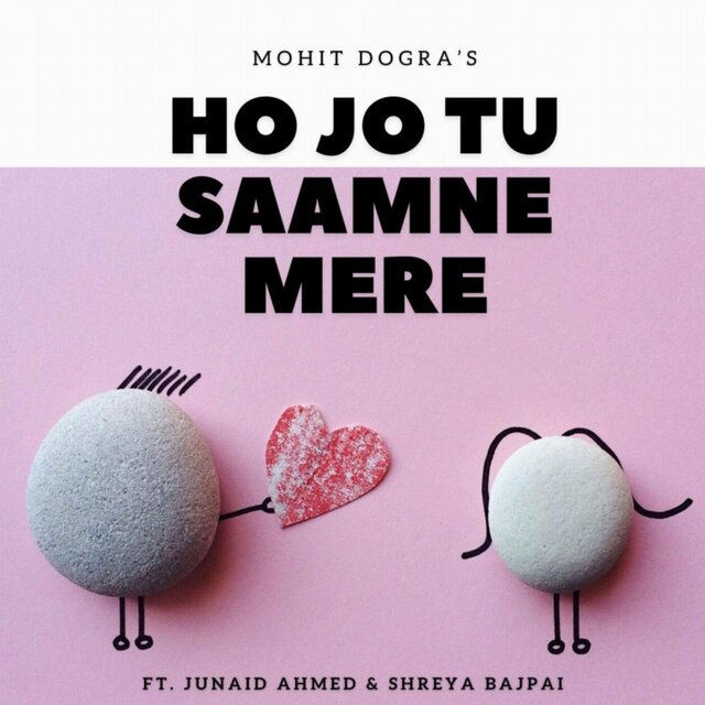 HO JO TU SAAMNE MERE (feat. Shreya Bajpai)