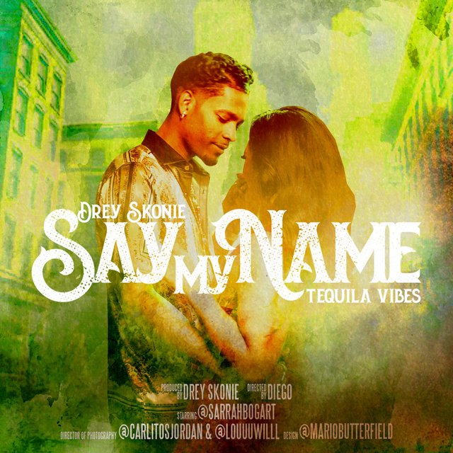 Say My Name (Tequila Vibes)