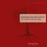 Bruckner: Sinfonisches Präludium in C Minor, Wab 297 (Arr. for Concert Band by Thomas Doss)
