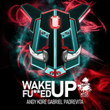 Wake up fucked up (Original Mix)