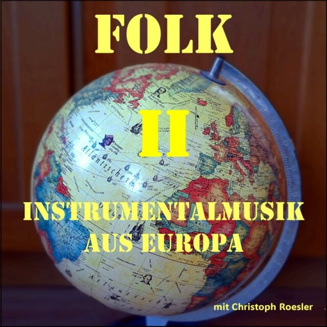 Folk 2 - Instrumentalmusik aus Europa