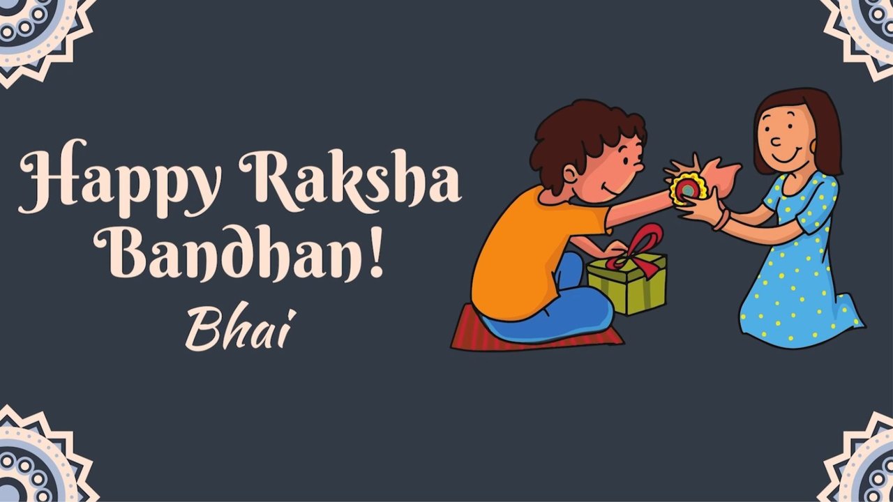 Happy Raksha Bandhan Bhai