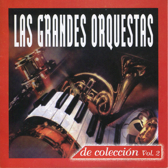 Las Grandes Orquestas de coleccion, Vol. 2 (Re-mastered)