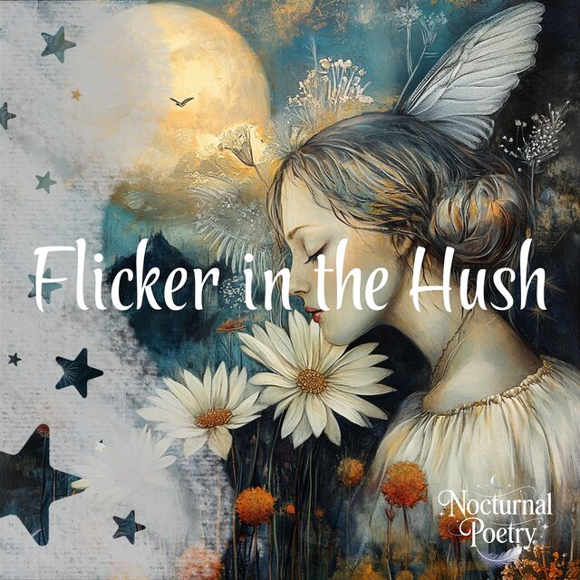 Flicker in the Hush