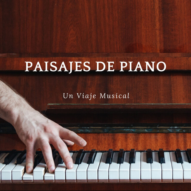 Paisajes De Piano: Un Viaje Musical
