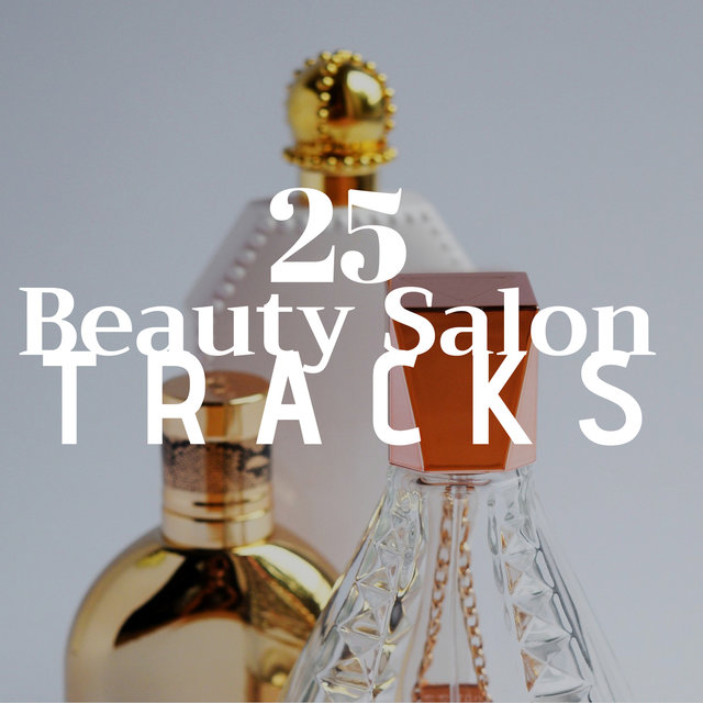 25 Beauty Salon Tracks - Instant Calm Breath, Bio Energy Healing Nature Sounds