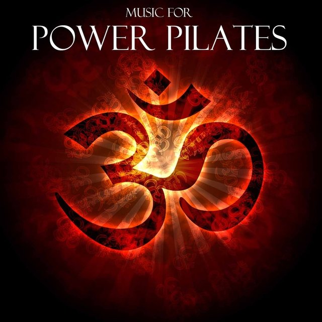 Music for Power Pilates: Chill Out Lounge Pilates Music, Music for Pilates Exercise, Background Music for Gym Center and Pilates Club, Mat Pilates Workout Music