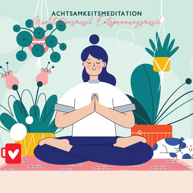 Achtsamkeitsmeditation (Meditationsmusik Entspannungsmusik)