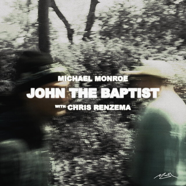 John the Baptist (with Chris Renzema)
