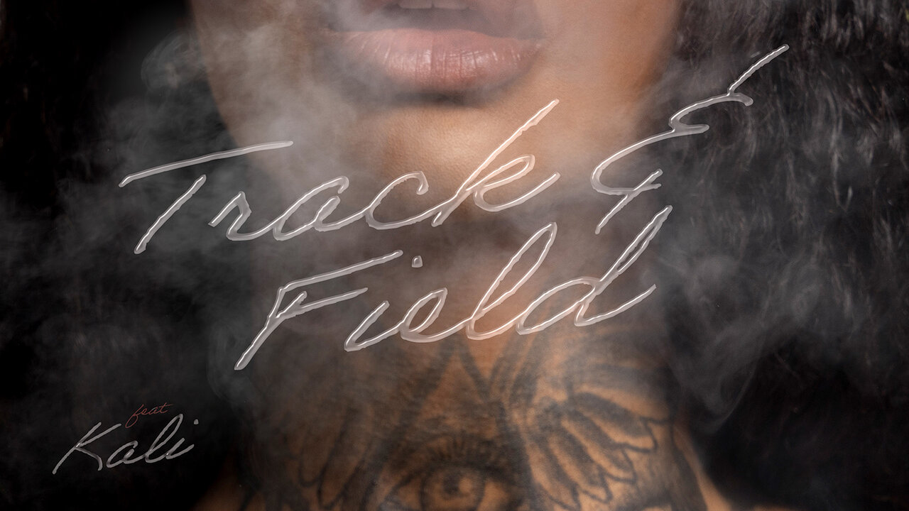 Track & Field (feat. Kaliii)