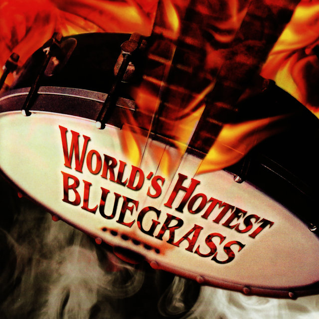 World's Hottest Bluegrass
