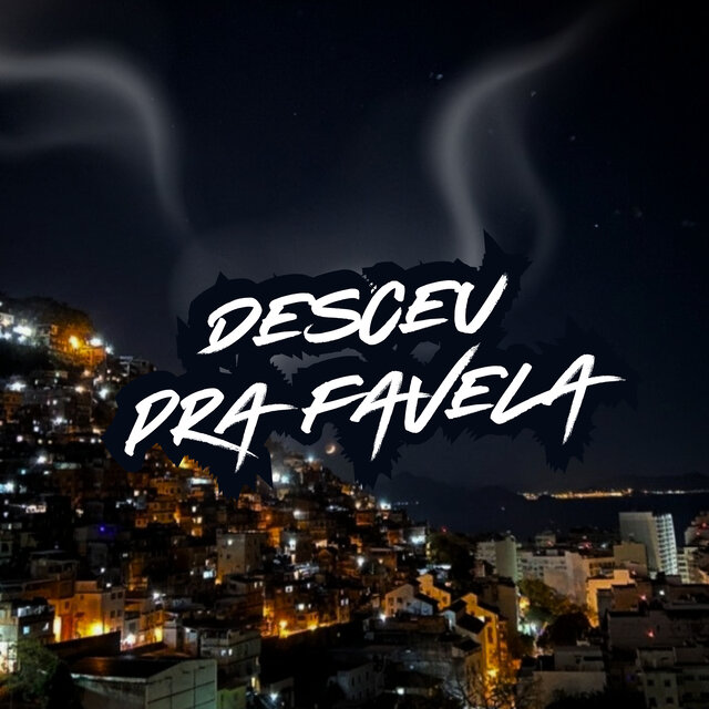 Desceu pra Favela