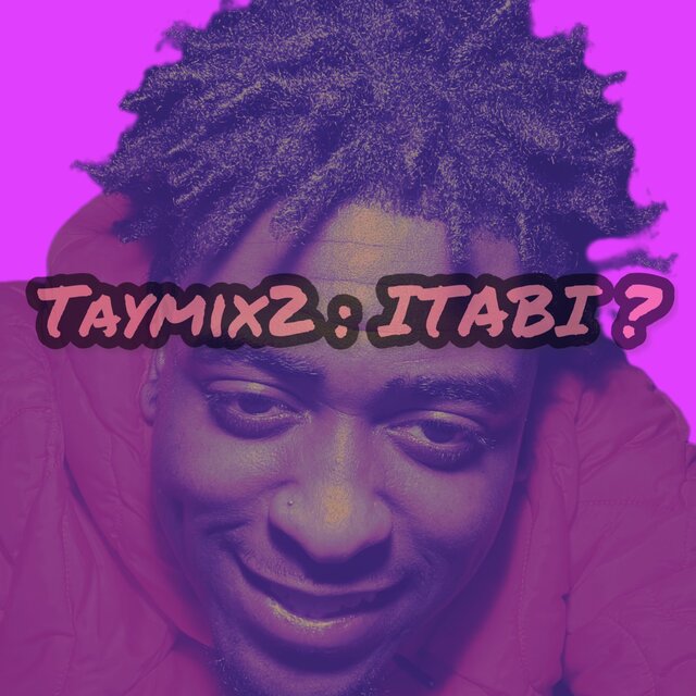 TayMix 2 : ITABI ?