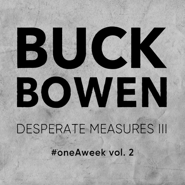 Oneaweek Vol. 2: Desperate Measures III