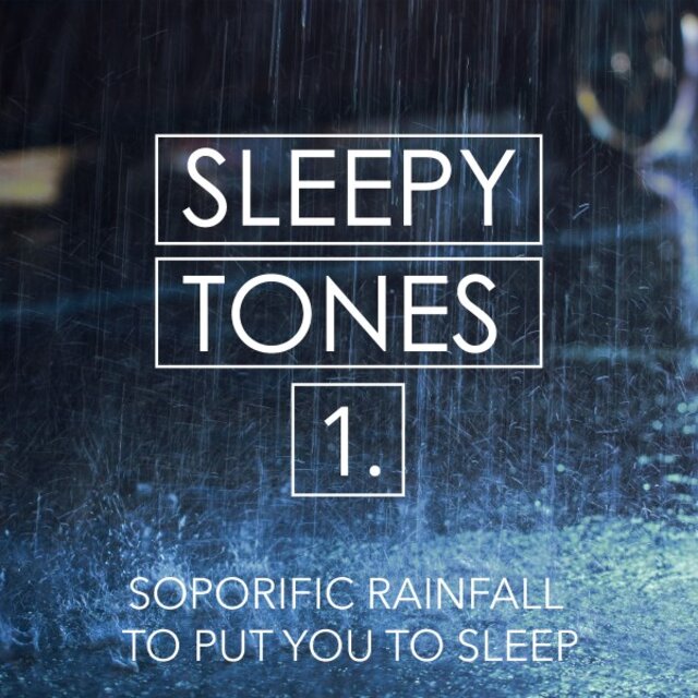 Sleepy Tones: Soporific Rainfall to Put You to Sleep