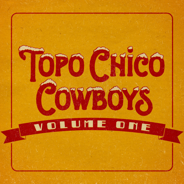 Topo Chico Cowboys, Vol.1