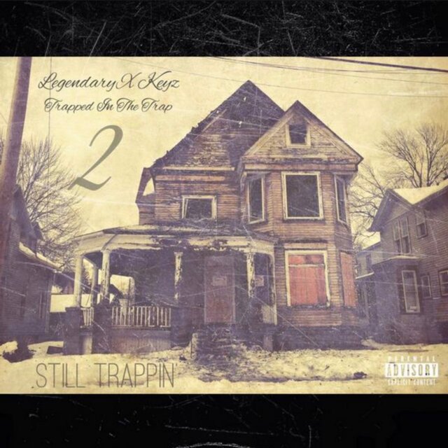 Legendary X Keyz : Trapped In The Trap 2