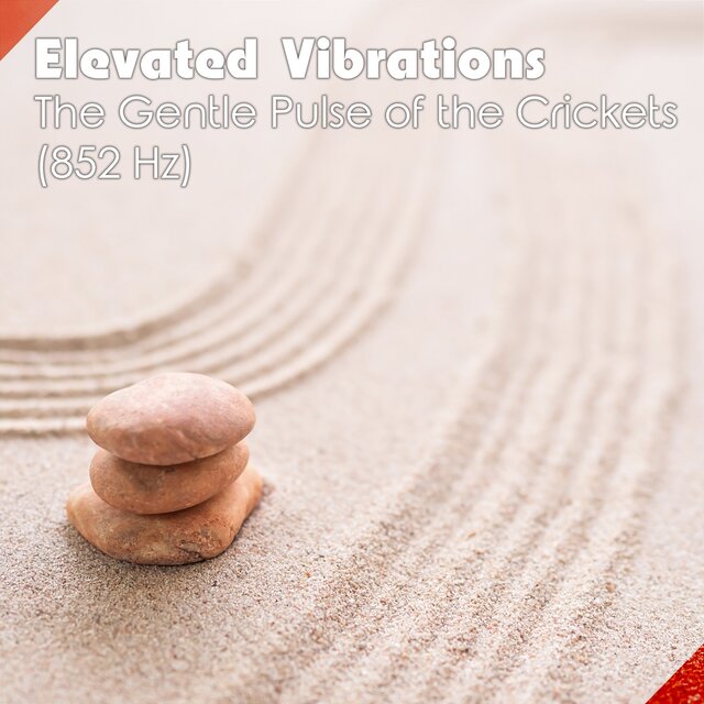 The Gentle Pulse of the Crickets (852 Hz)