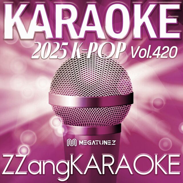 ZZang KARAOKE 2025 K-POP Vol.420