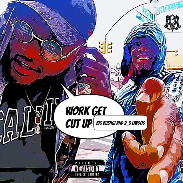 Work Get Cut Up (feat. 2_3 Layooo)