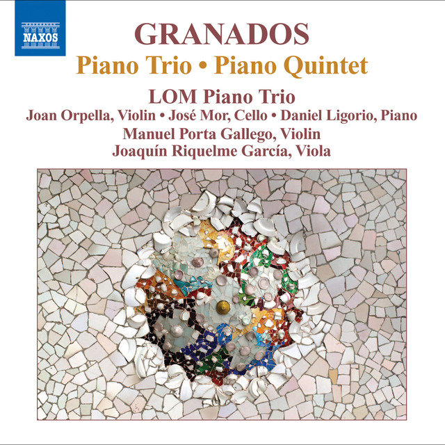 Granados: Piano Trio - Piano Quintet