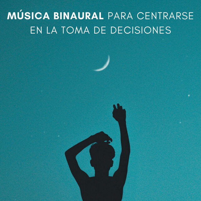 Música Binaural Para Centrarse En La Toma De Decisiones