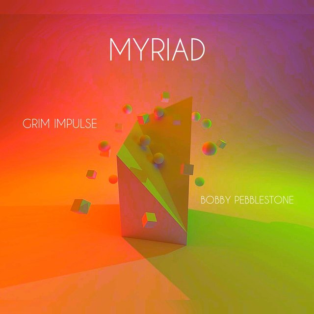 Myriad (feat. Bobby Pebblestone)