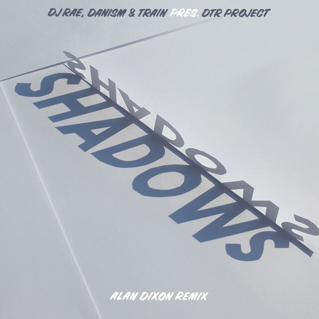 Shadows (Alan Dixon Remix)