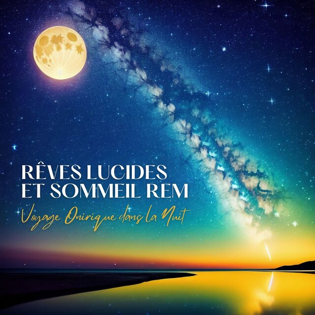 Rêves Lucides et Sommeil REM: Voyage Onirique dans la Nuit