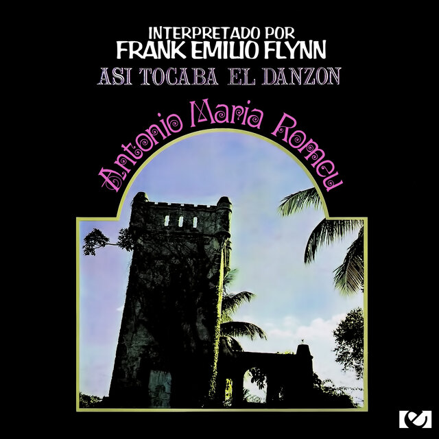 Cover art for album Asi Tocaba El Danzon: Antonio Maria Romeu by Frank Emilio Flynn