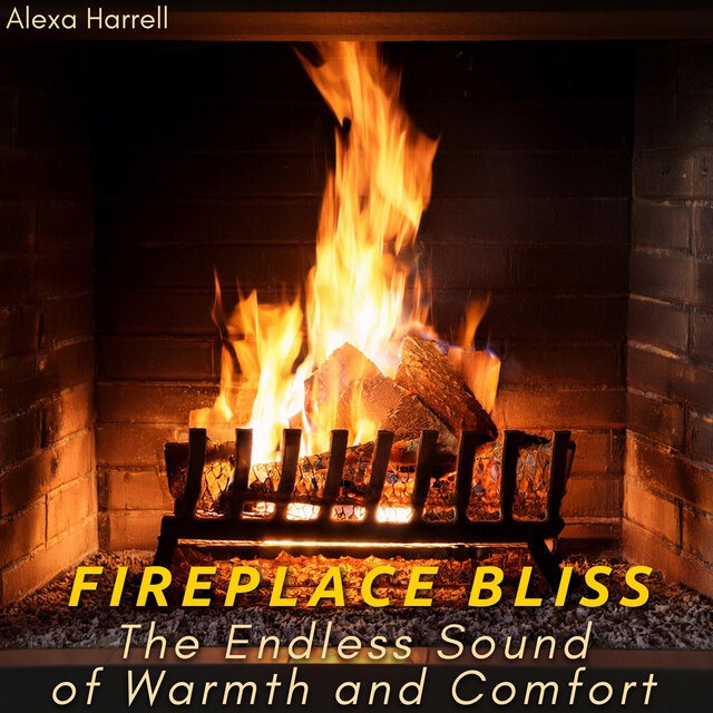 Fireplace Bliss - The Endless Sound of Warmth and Comfort