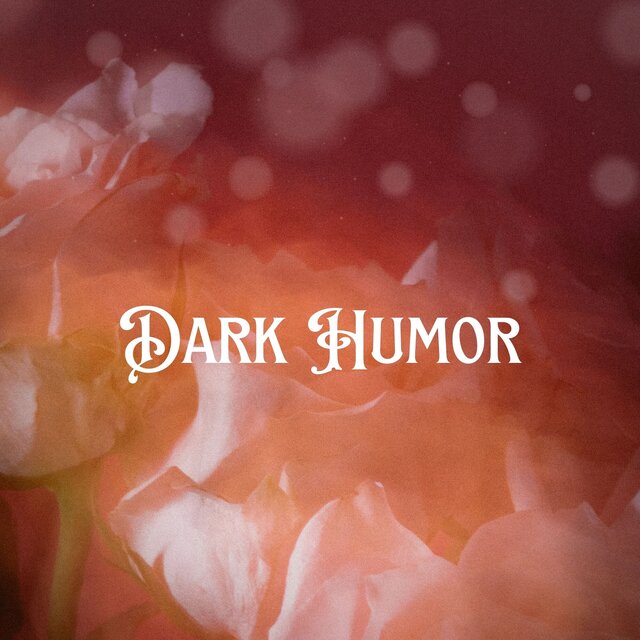 Dark Humor