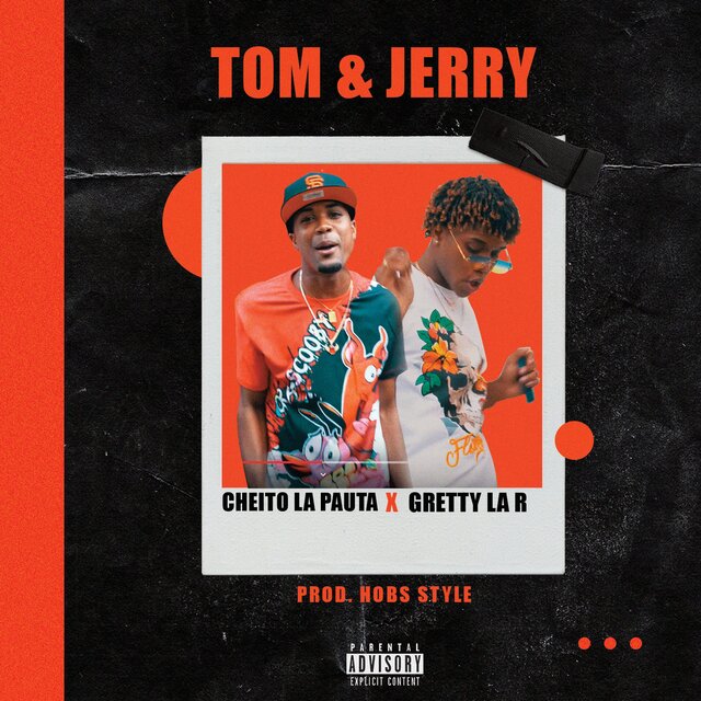 Tom & Jerry (feat. Cheito La Pauta & Gretty La R)