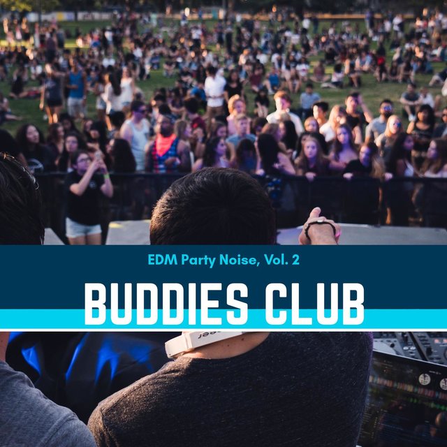 Buddies Club - EDM Party Noise, Vol. 2