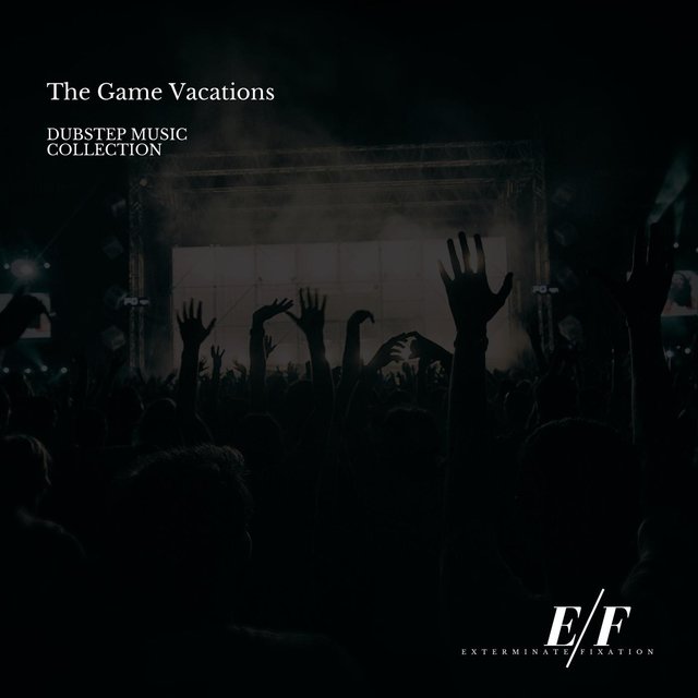 The Game Vacations - Dubstep Music Collection
