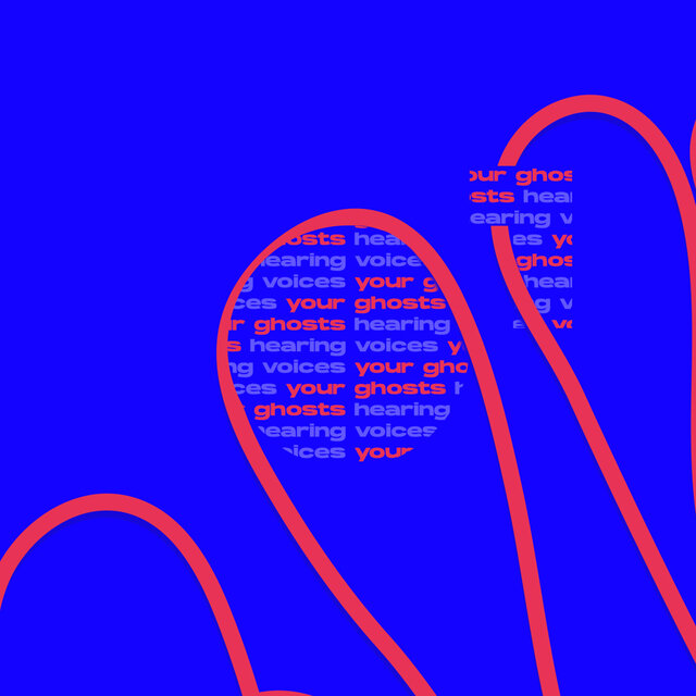 Your Ghosts / Hearing Voices