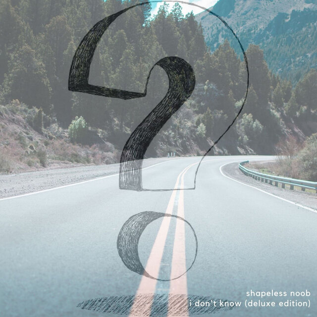 I Don't Know (Deluxe)