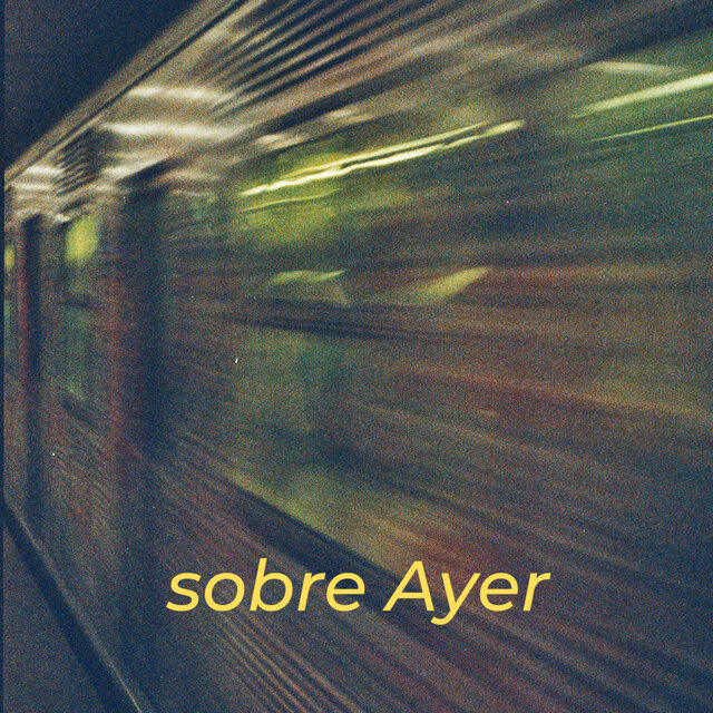Sobre Ayer