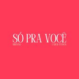 Só pra Você