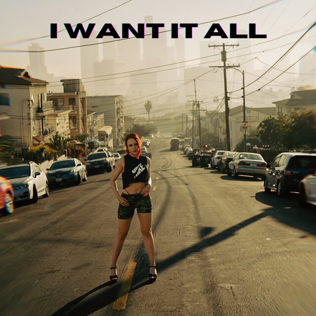 I Want It All