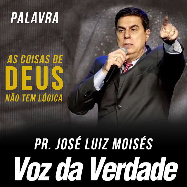 As Coisas de Deus Não tem Lógica
